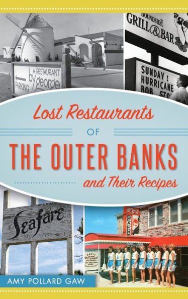 Lost Restaurants of the Outer Banks and Their Recipes