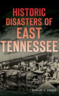 Historic Disasters of East Tennessee