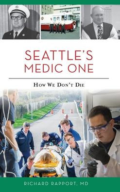 Seattle's Medic One: How We Don't Die