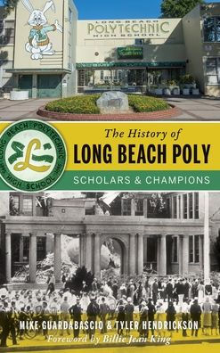 The History of Long Beach Poly: Scholars and Champions
