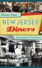 Stories from New Jersey Diners: Monuments to Community