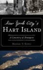 New York City's Hart Island: A Cemetery of Strangers