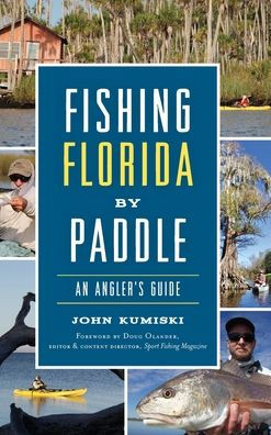 Fishing Florida by Paddle: An Angler's Guide