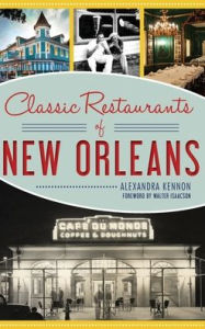 Title: Classic Restaurants of New Orleans, Author: Alexandra Kennon