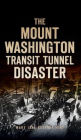 Mount Washington Transit Tunnel Disaster
