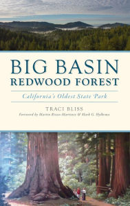 Title: Big Basin Redwood Forest: California's Oldest State Park, Author: Traci Bliss