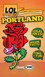 Title: Lol Jokes: Portland, Author: Craig Yoe