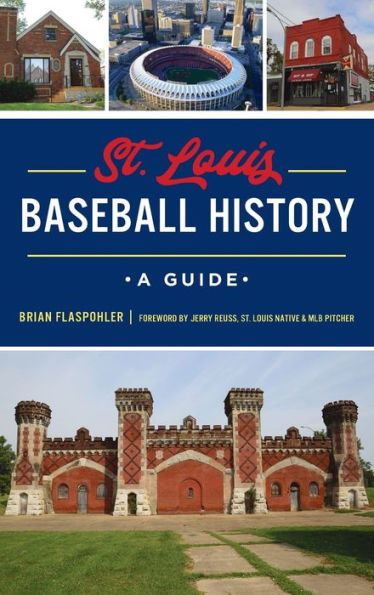 St. Louis Baseball History: A Guide