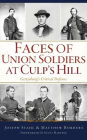 Faces of Union Soldiers at Culp's Hill: Gettysburg's Critical Defense