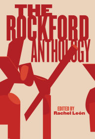 Title: The Rockford Anthology, Author: Rachel León