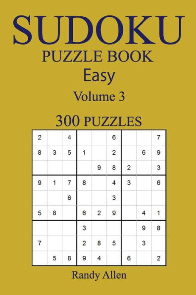 Easy 300 Sudoku Puzzle Book: Volume 3