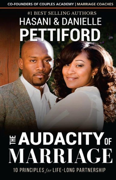 The Audacity of Marriage: 10 Principles For Life-Long Partnership