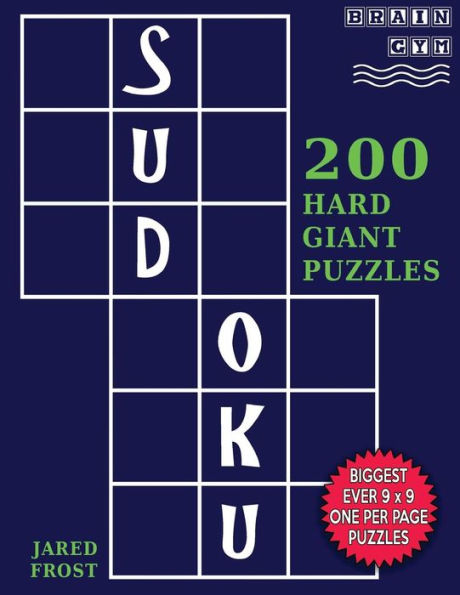 Sudoku 200 Hard Giant Puzzles: Each Huge Puzzle Fills Whole 8 Page. Easy To Read With Tons Of Space For Notes.