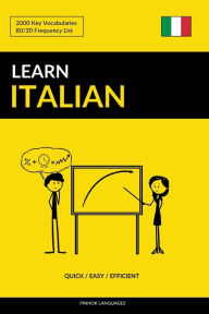 Title: Learn Italian - Quick / Easy / Efficient: 2000 Key Vocabularies, Author: Pinhok Languages