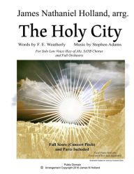 Title: The Holy City: For Solo Low Voice (Key of Ab) SATB Choir and Orchestra, Author: F E Weatherly