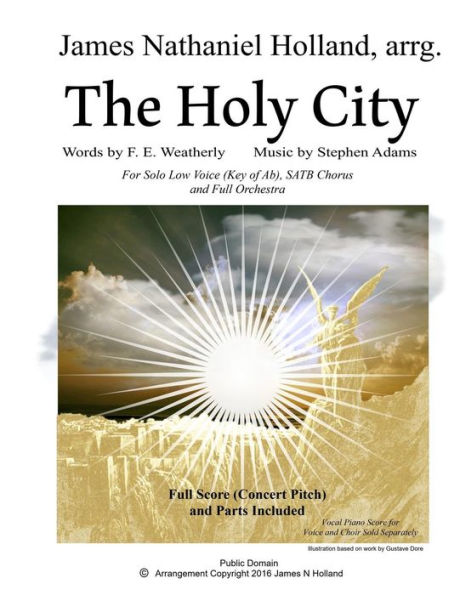 The Holy City: For Solo Low Voice (Key of Ab) SATB Choir and Orchestra