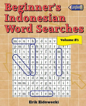 Beginner S Indonesian Word Searches Volume 3 By Erik Zidowecki Paperback Barnes Noble