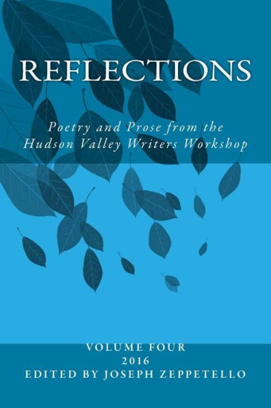 Reflections: Poetry and Prose from the Hudson Valley Writers Workshop