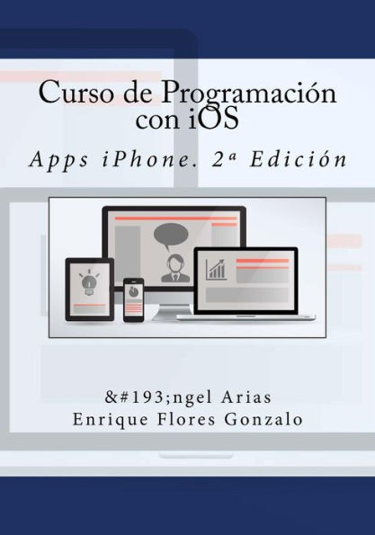 Curso de Programaciï¿½n con iOS: Apps iPhone. 2a Ediciï¿½n