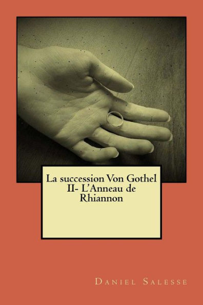 La succession von Gothel: L'Anneau de Rhiannon