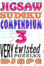 Jigsaw Sudoku Compendium: 200 very twisted puzzles
