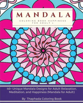 Mandala Coloring Book Happiness For Adult 46 Unique Designs Relaxation Meditation