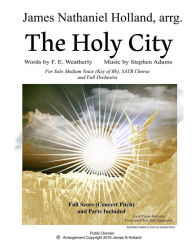 Title: The Holy City: For Solo Medium Voice (Key of Bb) SATB Choir and Orchestra, Author: F.E. Weatherley