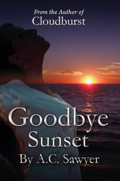 Goodbye Sunset: sequel to cloudburst