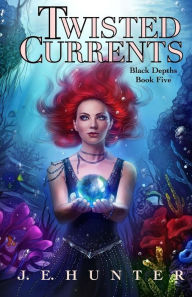 Title: Twisted Currents, Author: J E Hunter