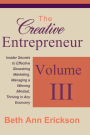 The Creative Entrepreneur 3: Insider Secrets to Effective Shoestring Marketing, Managing a Winning Mindset, and Thriving in Any Economy
