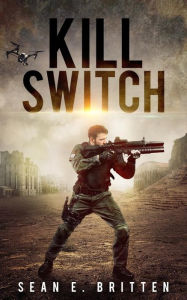 Title: Kill Switch, Author: Sean E Britten