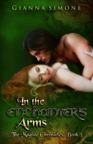 Title: In the Enchanter's Arms, Author: Gianna Simone