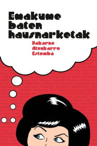 Title: Emakume baten hausnarketak, Author: Bakarne Atxukarro Estomba
