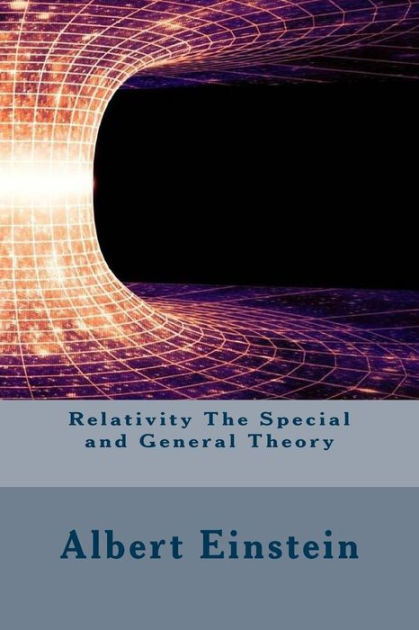 Relativity: The Special And General Theory by Albert Einstein | NOOK ...