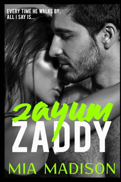 Zayum Zaddy: A Steamy Older Man Younger Woman Romance
