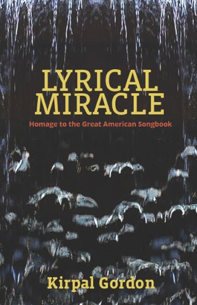 Lyrical Miracle: Homage to the Great American Songbook