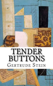 Title: Tender Buttons: Objects Food Rooms, Author: Gertrude Stein