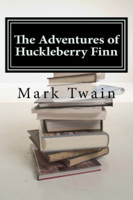 Title: The Adventures of Huckleberry Finn, Author: Mark Twain