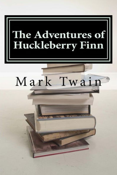 The Adventures of Huckleberry Finn