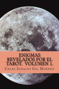 Title: Mas enigmas revelados por el Tarot.: Nuevos enigmas revelados por el Tarot., Author: Cesar Ignacio Gil Moreno