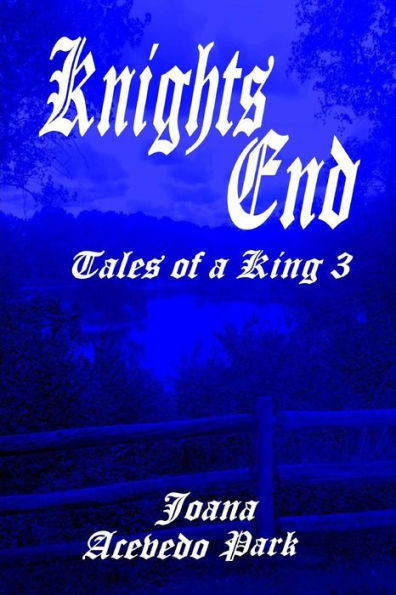 Knights End, Tales of a King