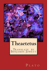 Title: Theaetetus, Author: Benjamin Jowett