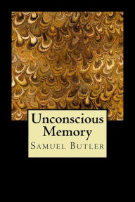Title: Unconscious Memory, Author: Samuel Butler