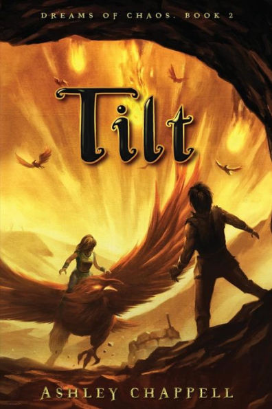Tilt: Dreams of Chaos Book 2