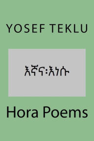 Title: Hora Poems, Author: Yosef Teshome Teklu