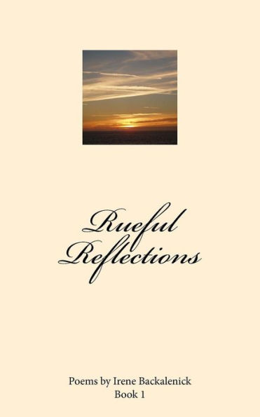 Rueful Reflections: Book 1