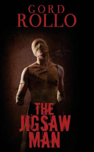 Title: The Jigsaw Man, Author: Gord Rollo