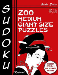 Title: Sudoku Puzzle Book, 200 Medium Giant Size Puzzles: Each Easy To Read Gigantic Puzzle Fills Whole 8 Page With Tons Of Space For Notes, Author: Katsumi