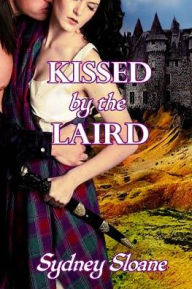 Title: Kissed by the Laird, Author: Candace Bowser