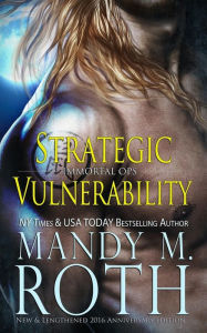 Title: Strategic Vulnerability: New & Lengthened 2016 Anniversary Edition, Author: Mandy M. Roth